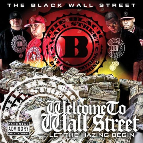 the album cover for Black Wallstreet - Welcome to Wall Street: Let the Hazing Begin