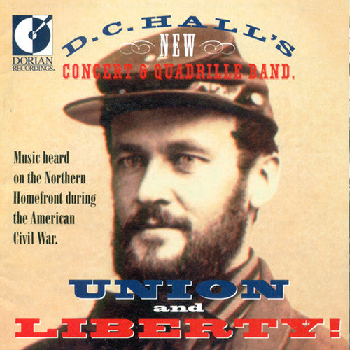 the album cover for D.C. Hall's New Concert & Quadrille Band - Union & Liberty