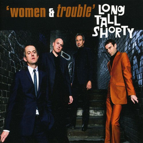 Long Tall Shorty - Women & Trouble - Music CD