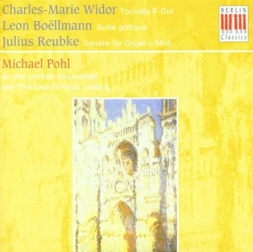 Widor / Boellmann / Reubke / Pohl - Organ Works - Music CD