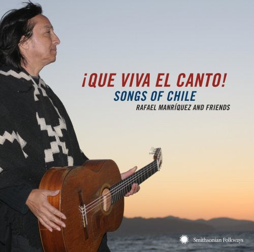 the album cover for Rafael ManrÃquez and Friends - Que Viva El Canto: Songs and Singers Of Chile
