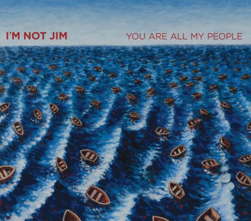 I'm Not Jim - You Are All My People - Music CD