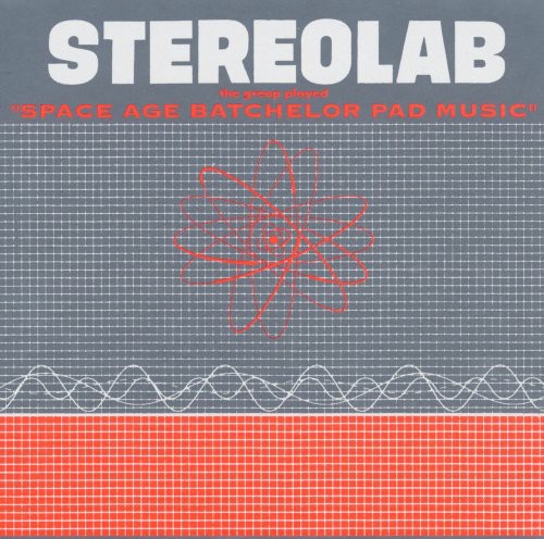 Stereolab - The Groop Played Space Age Batchelor Pad Vinyl Record