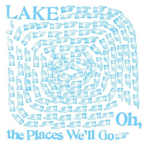 Lake - Oh The Places Well Go - Music CD