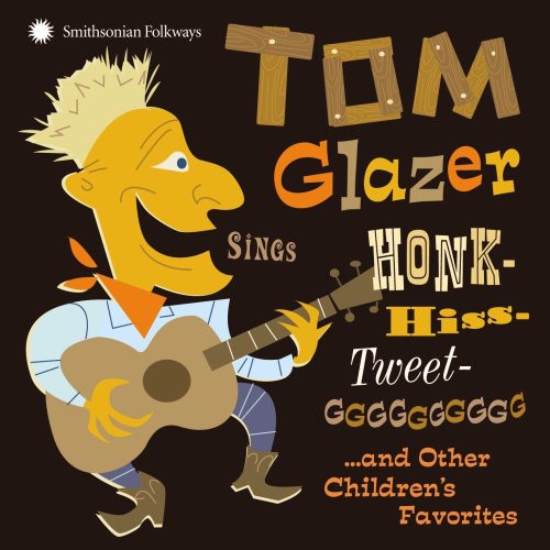 the album cover for Tom Glazer - Tom Glazer Sings Honk-Hiss-Tweet-GGGGGGGGGG...And Other Children's Favorites