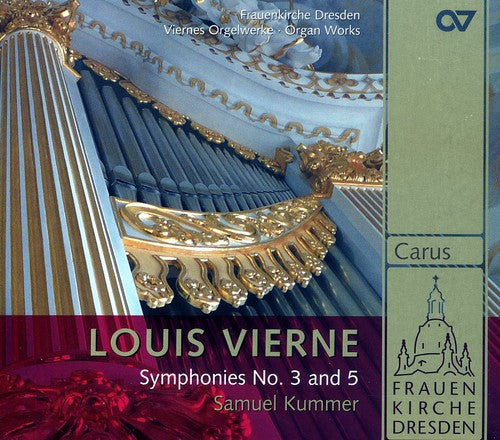 the album cover for Vierne / Kummer - Symphonies Nos. 3 & 5