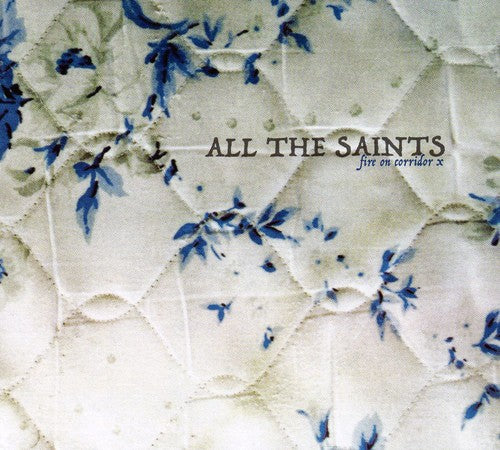 All The Saints - Fire On Corridor X - Music CD