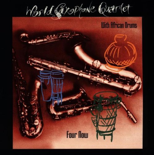 World Saxophone Quartet - Four Now - Music CD