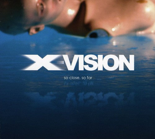 X Vision - So Close So Far - Music CD