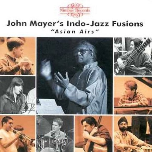 Mayer,john & Indo-jazz Fusions - Asian Airs - Music CD