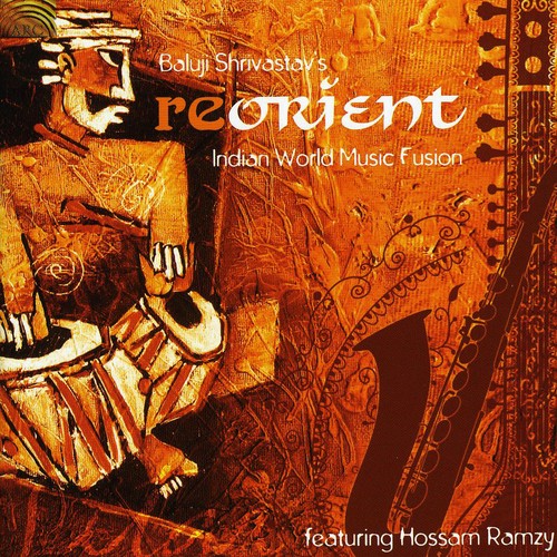 Shrivastav,baluji / Ramzy,hossam - Reorient: Indian World Music Fusion - Music CD