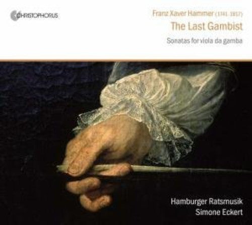 Hammer / Abel / Eckert / Hamburger Ratsmusik - Last Gambist - Music CD