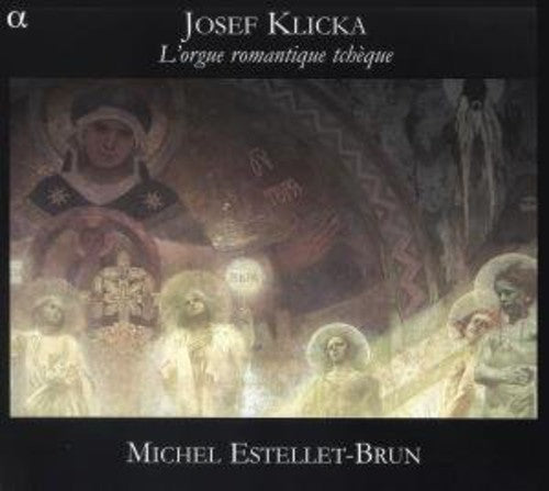 Klicka / Estellet-brun,michel - L'orgue Romantique Tcheque - Music CD