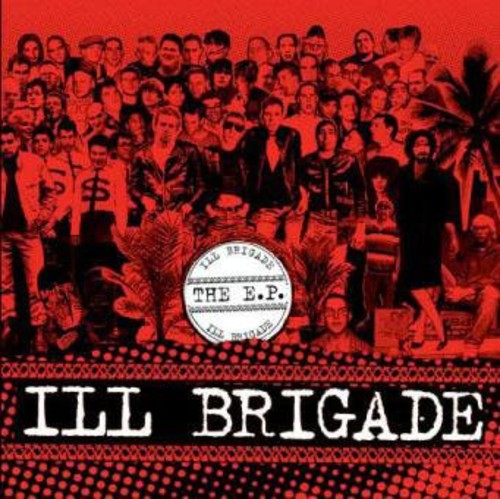 the album cover for Ill Brigade - E.P.