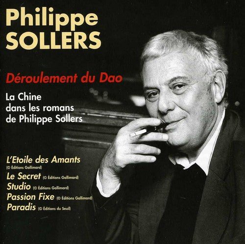 Sollers,philippe / Deroulement Du Dao - La Chine Dans Les Romans - Music CD