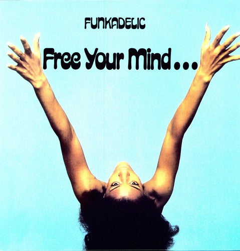 Funkadelic - Free Your Mind & Your Ass Will Follow - Vinyl Record