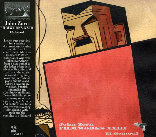 Zorn,john - Filmworks Xxiii: El General / O.s.t. - Music CD