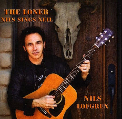 the album cover for Nils Lofgren - The Loner: Nils Sings Neil