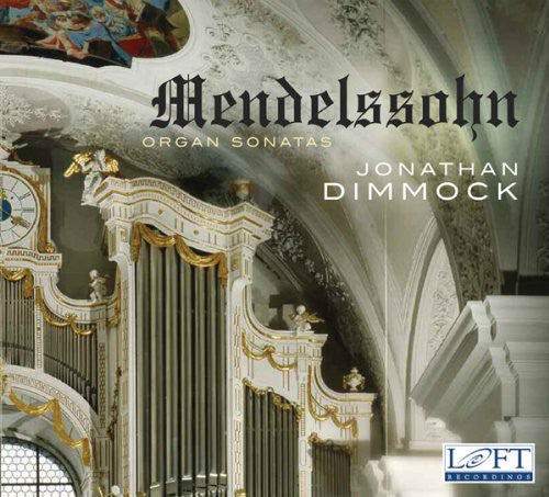 Dimmock,jonathan / Mendelssohn - Organ Sonatas - Music CD