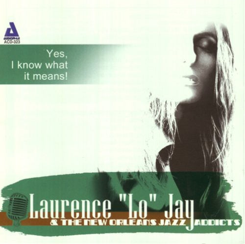 the album cover for Laurence Jo Jay - Yes I Know What It Means!