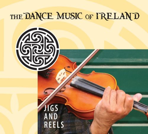 the album cover for Jigs & Reels The Dance Music Of Ireland - Jigs and Reels: The Dance Music Of Ireland