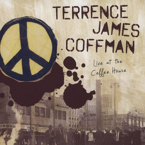Coffman,terrence James - Live At The Coffee House - Music CD
