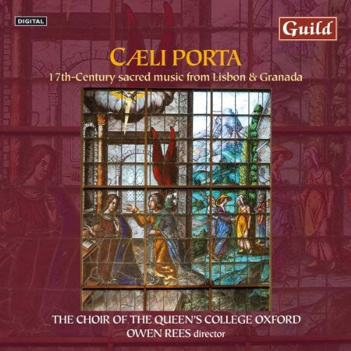 Choir Of The Queen's College Oxford / Rees - Caeli Porta: 17th Century Sacred Music From Lisboa - Music CD
