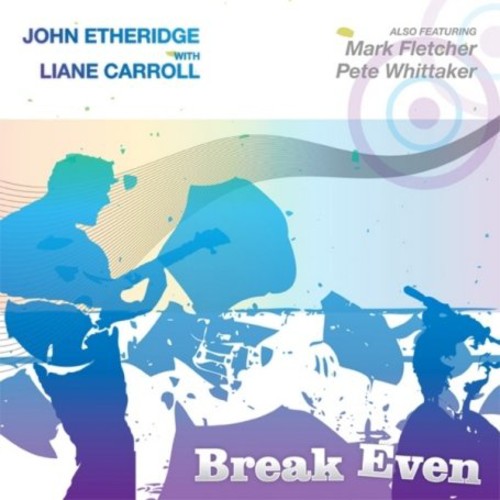 Etheridge,john/liane Carroll - Break Even - Music CD