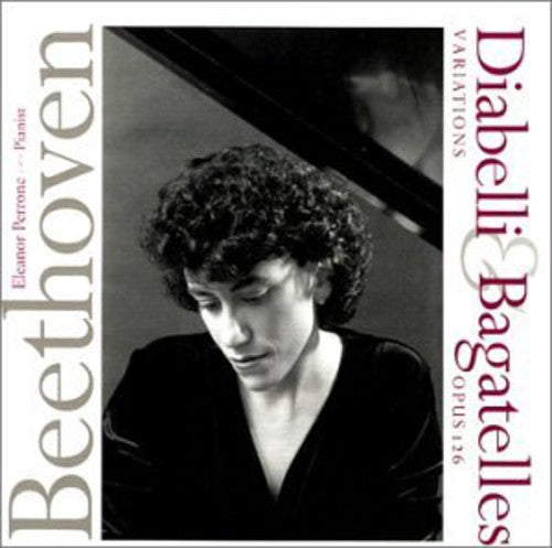 the album cover for Eleanor Perrone - Beethoven: Diabelli Variations & Bagatelles Op. 12