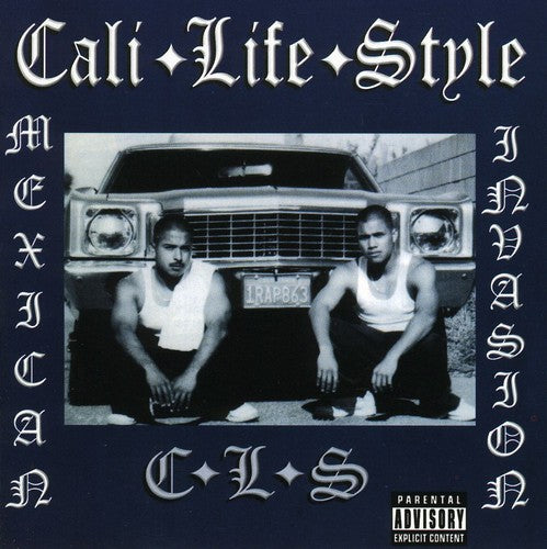 the album cover for Cali Life Style - Mexican Invasion