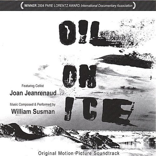 the album cover for William Susman - Oil On Ice (Original Soundtrack)