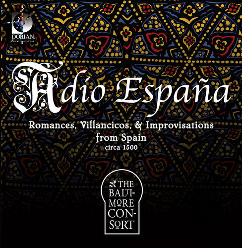 Baltimore Consort - Adio Espana: Romances Sonatas & Improvisations - Music CD