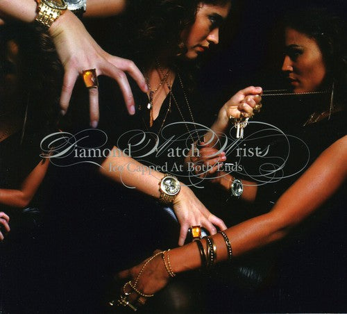 the album cover for Diamond Watch Wrists - Ice Capped At Both Ends