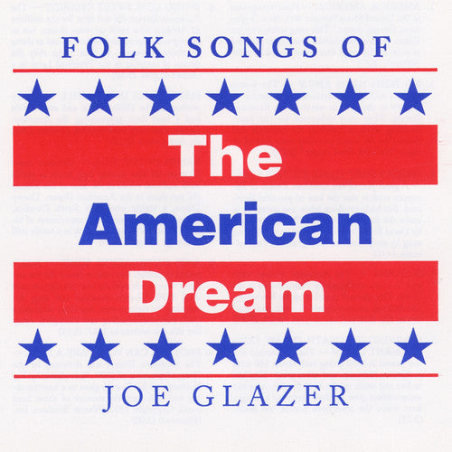 Glazer,joe - Folk Songs Of The American Dream - Music CD