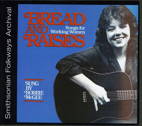 the album cover for Bobbie Mcgee - Bread and Raises: Songs for Working Women