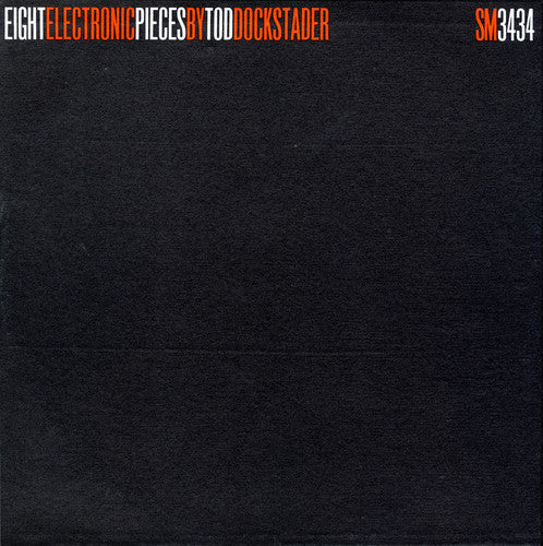 Dockstader,tod - Eight Electronic Pieces - Music CD