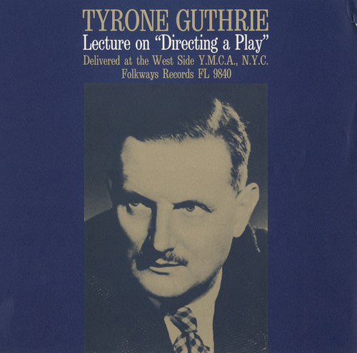 Guthrie,tyrone - Directing A Play: A Lecture By Tyrone Guthrie - Music CD