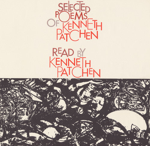 the album cover for Kenneth Patchen - Selected Poems of Kenneth Patchen