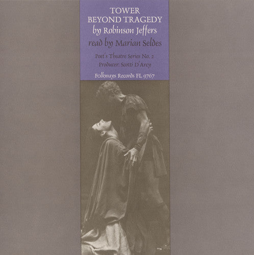 the album cover for Marian Seldes - Tower Beyond Tragedy: By Robinson Jeffers