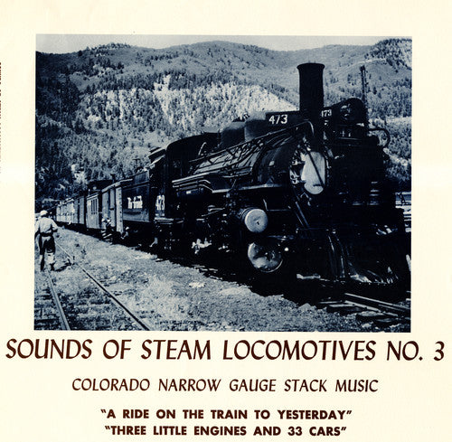 the album cover for Sounds Of Steam Locomotives No 3 Colorado Narrow - Steam Locomotives 3 / Various