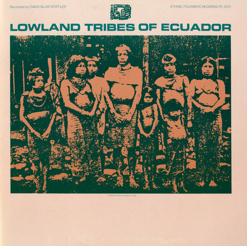 the album cover for Lowland Tribes Of Ecuador - Lowland Tribes of Ecuador / Various