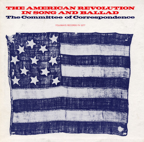 the album cover for The Committee Of Correspondence - The American Revolution in Song and Ballad