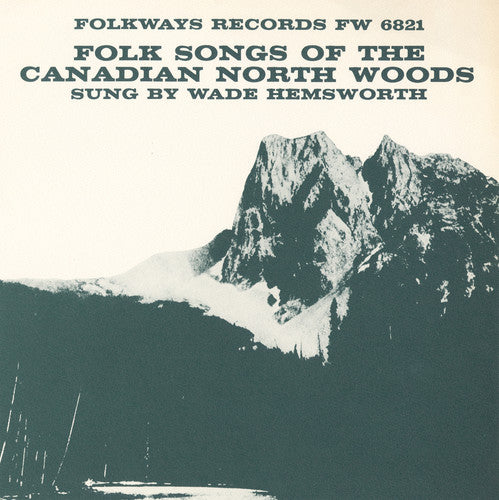 Hemsworth,wade - Folk Songs Of The Canadian North Woods - Music CD