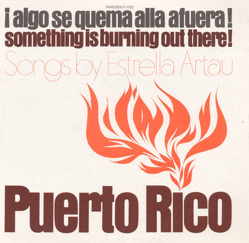 the album cover for Estrella Artau - Puerto Rico: Algo Se Quema Alla a Fuera