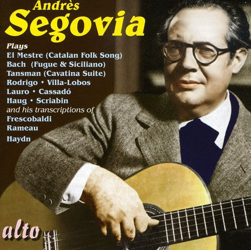 the album cover for Andrés Segovia - Segovia Plays: Lo Mestre & Bach & Haydn & Rameeau