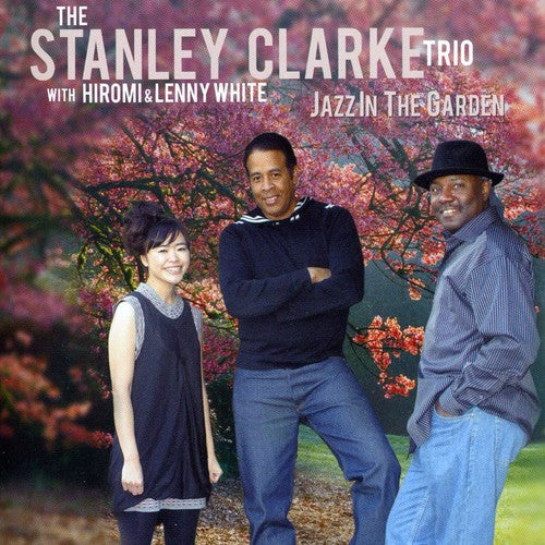 Clarke,stanley - Jazz In The Garden - Music CD