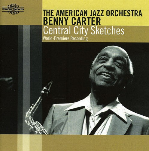 the album cover for Benny Carter & American Jazz - Central City Sketches