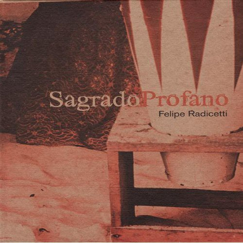 the album cover for Felipe Radicetti - Sagrado Profano