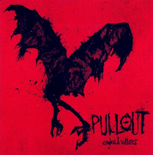 Pullout - Eagles & Vultures - Music CD