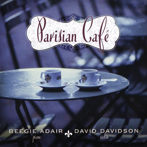 the album cover for Beegie Adair & David Davidson - Parisian Cafe